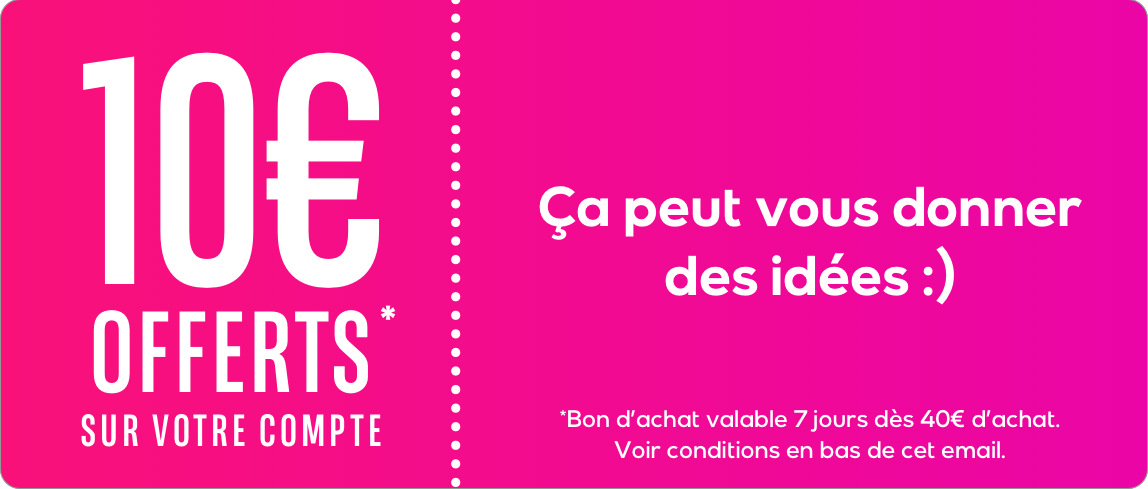 10€ offerts sur votre compte